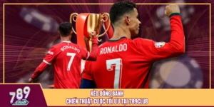 Kèo Đồng Banh – Chiến Thuật Cược Tối Ưu Tại 789Club
