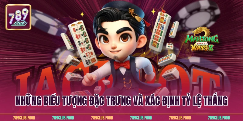 Những biểu tượng đặc trưng và xác định tỷ lệ thắng