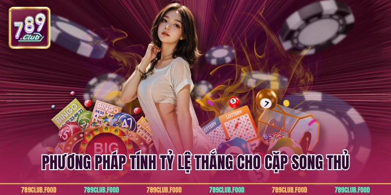 Phương pháp tính tỷ lệ thắng cho cặp song thủ