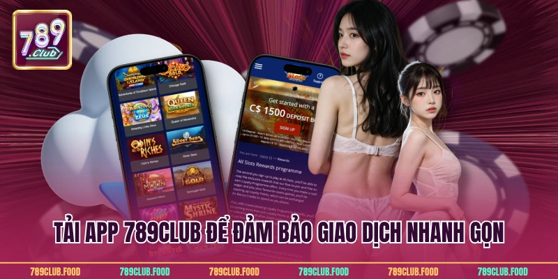 Tải App 789Club 1 Tải app 789Club để đảm bảo giao dịch nhanh gọn